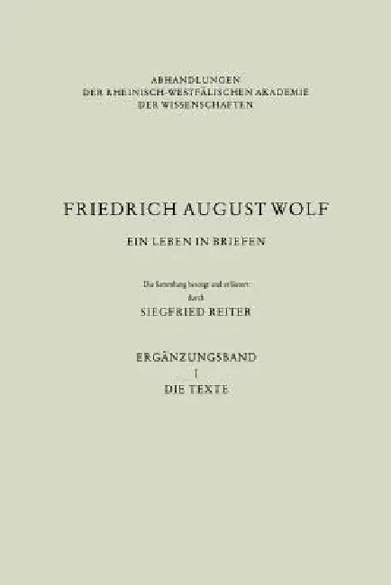 Ein Leben in Briefen: Ergänzungsband I. Die Texte by Siegfried Reiter