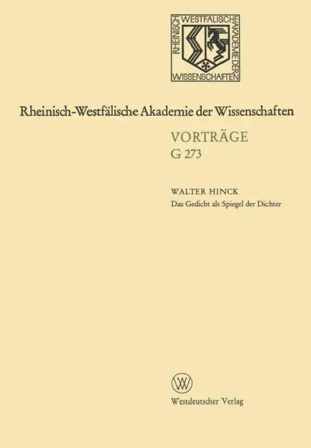 Das Gedicht ALS Spiegel Der Dichter: Zur Geschichte Des Deutschen Poetologischen Gedichts by Walter Hinck