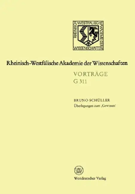 Überlegungen zum, Gewissen': 345. Sitzung am 20. Februar 1991 in Düsseldorf by Bruno Schüller
