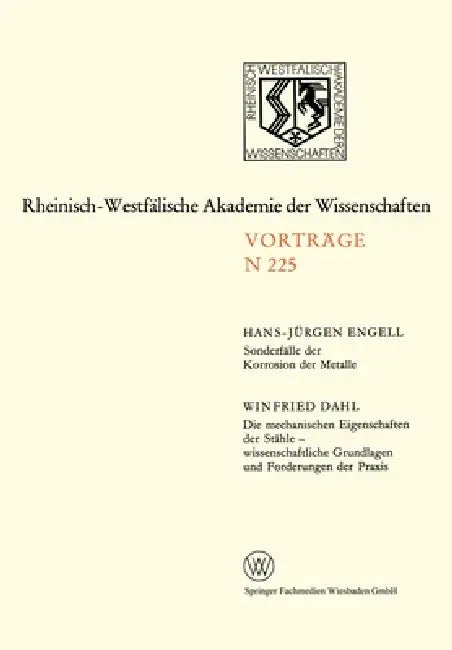 Sonderfälle Der Korrosion Der Metalle. Die Mechanischen Eigenschaften Der Stähle -- Wissenschaftliche Grundlagen Und Forderungen Der PRAXIS by Hans-Jürgen Engell