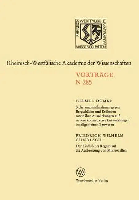 Sicherungsmaßnahmen Gegen Bergschäden Und Erdbeben Sowie Ihre Auswirkungen Auf Neuere Konstruktive Entwicklungen Im Allgemeinen Bauwesen by Helmut Domke