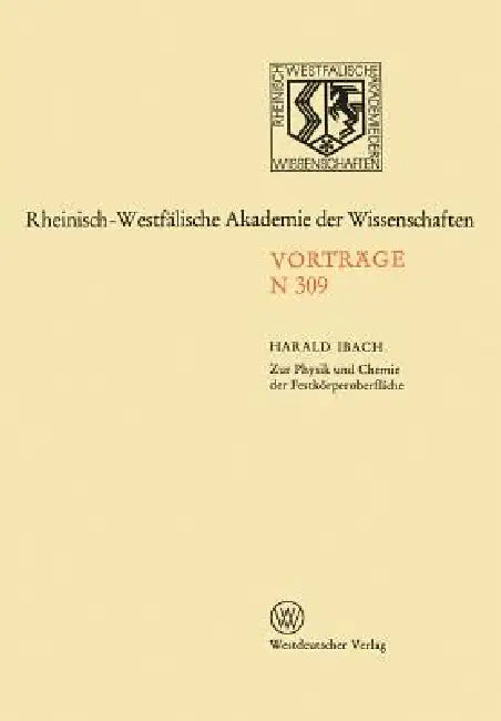 Natur-, Ingenieur- Und Wirtschaftswissenschaften: Vorträge - N 309 by Harald Ibach