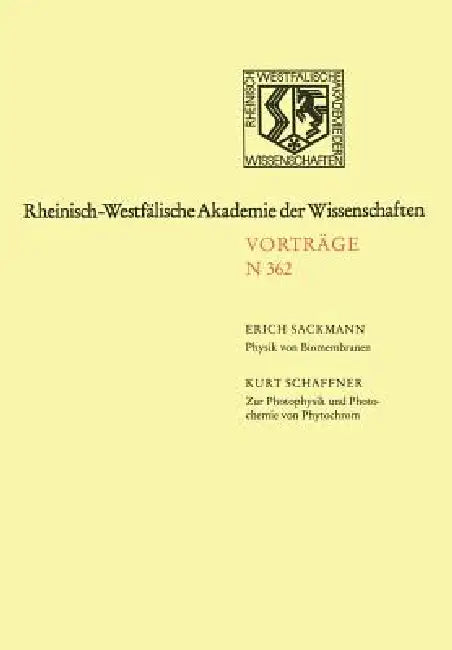 Biomembranen: Physikalische Prinzipien Der Selbstorganisation Und Funktion ALS Integrierte Systeme Zur Signalerkennung, -Verstärkung Und -Übertragung by Erich Sackmann