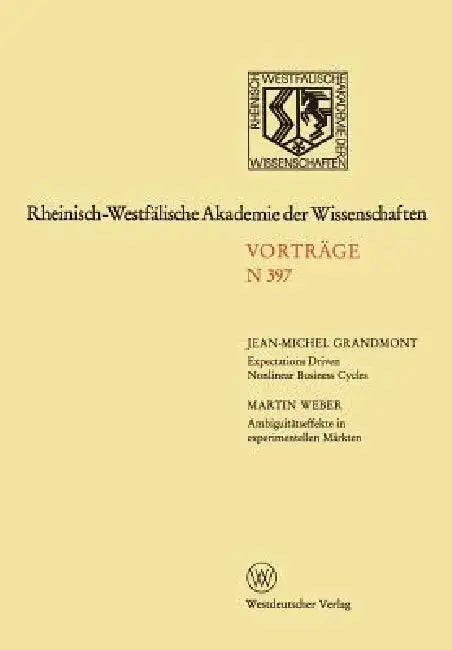 Rheinisch-Westfälische Akademie Der Wissenschaften: Natur-, Ingenieur- Und Wirtschaftswissenschaften Vorträge - N 397 by Jean-Michel Grandmont