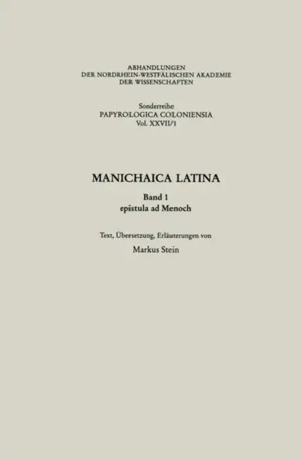 Manichaica Latina: Epistula AD Menoch by Markus Stein Von Markus Stein