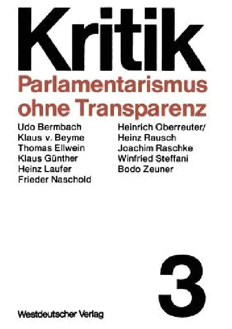 Parlamentarismus Ohne Transparenz by Winfried Steffani