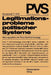 Legitimationsprobleme Politischer Systeme: Tagung Der Deutschen Vereinigung Für Politische Wissenschaft in Duisburg, Herbst 1975 by Peter Graf Kielmansegg