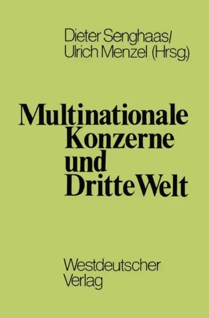Multinationale Konzerne Und Dritte Welt by Dieter Senghaas, Ulrich Albrecht