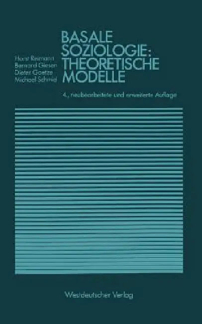 Basale Soziologie: Theoretische Modelle by Horst Reimann, Bernhard Giesen, Dieter Goetze