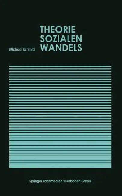 Theorie Sozialen Wandels by Michael Schmid