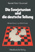 Die Sowjetunion Und Die Deutsche Teilung: Die Sowjetische Deutschlandpolitik 1945-1979 by Renata Fritsch-Bournazel