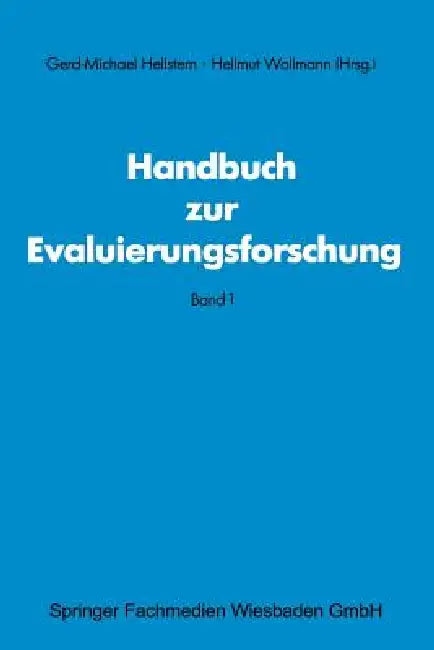 Handbuch Zur Evaluierungsforschung: Band 1 by Gerd M. Hellstem, Hellmut Wollmann