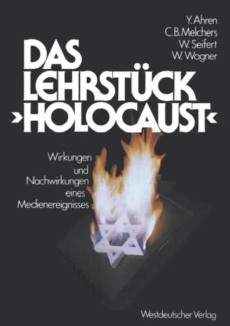 Das Lehrstück "Holocaust": Zur Wirkungspsychologie Eines Medienereignisses by Yizhak Ahren