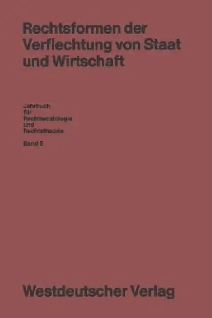 Rechtsformen Der Verflechtung Von Staat Und Wirtschaft by Volkmar Gessner