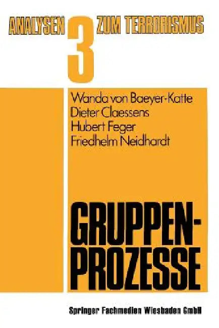 Gruppenprozesse by Wanda Von Baeyer-Katte, Dieter Claessens, Hubert Feger