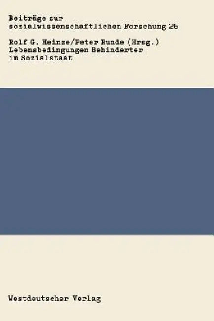 Lebensbedingungen Behinderter Im Sozialstaat by Rolf G. Heinze, Peter Runde