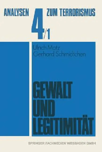 Gewalt Und Legitimität by Ulrich Matz, Gerhard Schmidtchen, Hans-Martin Uehlinger