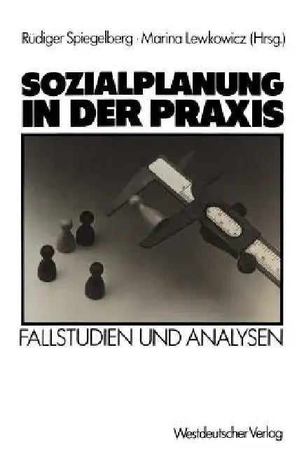Sozialplanung in Der PRAXIS: Fallstudien Und Analysen by Rüdiger Spiegelberg