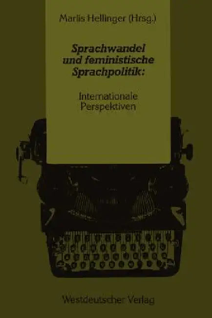 Sprachwandel Und Feministische Sprachpolitik: Internationale Perspektiven by Marlis Hellinger