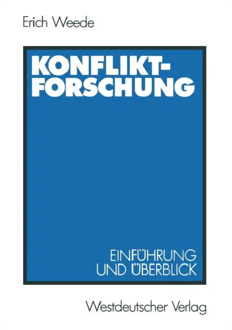 Konfliktforschung: Einführung Und Überblick by Erich Weede