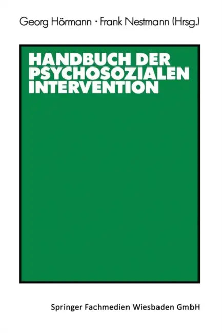 Handbuch Der Psychosozialen Intervention by Georg Hörmann, Frank Nestmann