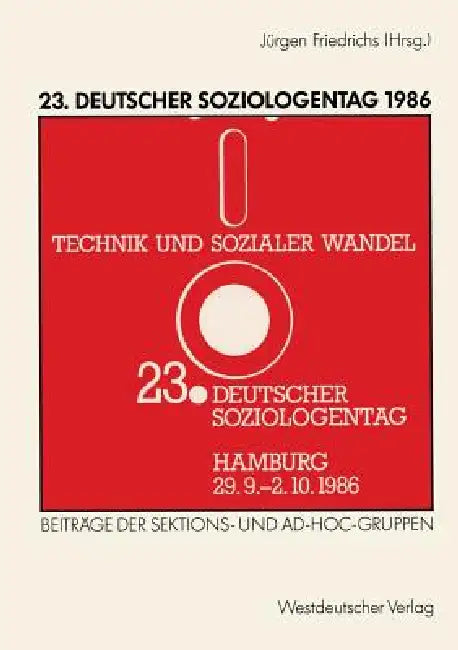 23. Deutscher Soziologentag 1986: Sektions- Und Ad-Hoc-Gruppen by Jürgen Friedrichs