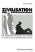 Zivilisation Und Rationalisierung: Die Zivilisationstheorien Max Webers, Norbert Elias' Und Der Frankfurter Schule Im Vergleich by Artur Bogner