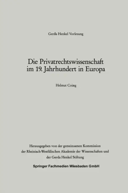 Die Privatrechtswissenschaft im 19. Jahrhundert in Europa by Helmut Coing