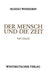 Der Mensch Und Die Zeit: Ein Essay by Rudolf Wendorff