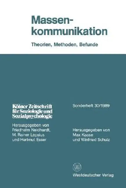 Massenkommunikation: Theorien, Methoden, Befunde by Max Kaase