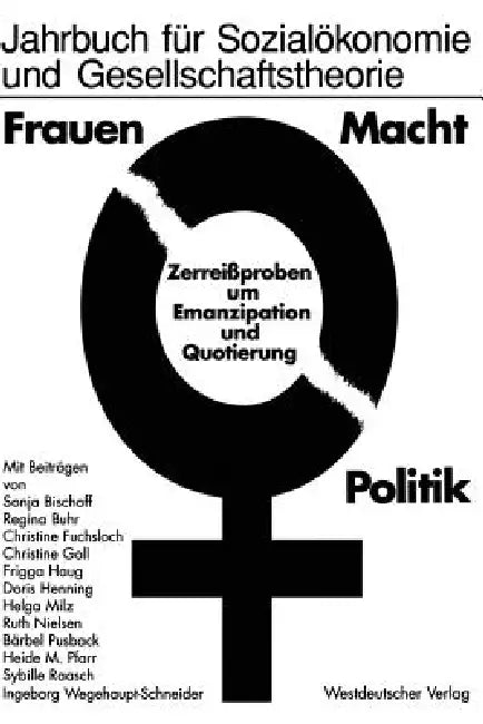 Frauen -- Macht -- Politik: Zerreißproben Um Emanzipation Und Quotierung by N/A