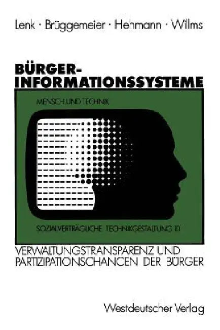 Bürgerinformationssysteme: Strategien Zur Steigerung Der Verwaltungstransparenz Und Der Partizipationschancen Der Bürger by Lenk Klaus