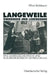 Langeweile, Überdruß Und Lebenssinn: Eine Geistesgeschichtliche Und Kultursoziologische Untersuchung by Alfred Bellebaum