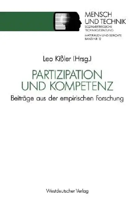Partizipation Und Kompetenz: Beiträge Aus Der Empirischen Forschung by Leo Kißler