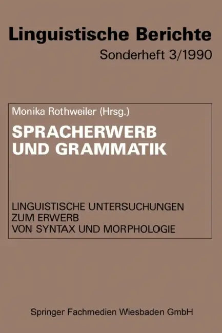 Spracherwerb Und Grammatik by Monika Rothweiler