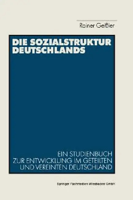 Die Sozialstruktur Deutschlands by Rainer Geißler