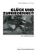 Glück Und Zufriedenheit: Ein Symposion by Alfred Bellebaum