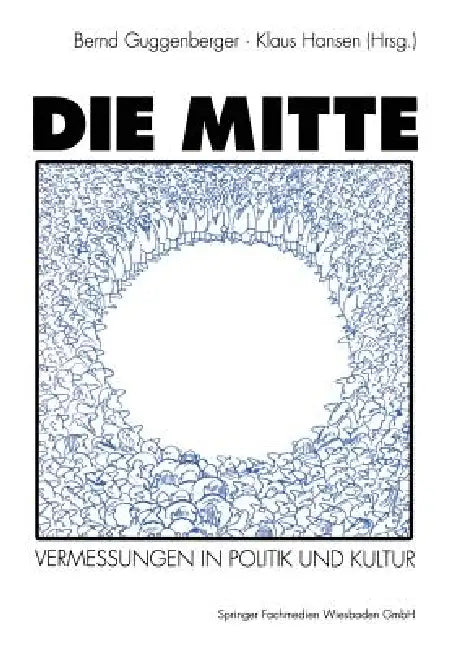 Die Mitte by Bernd Guggenberger, Klaus Hansen
