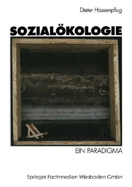 Sozialökologie: Ein Paradigma by Dieter Hassenpflug