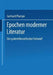 Epochen Moderner Literatur: Ein Systemtheoretischer Entwurf by Gerhard Plumpe