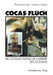 Cocas Fluch: Die Gesellschaftliche Karriere Des Kokains by Thomas Schweer, Hermann Strasser
