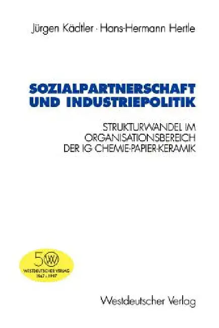 Sozialpartnerschaft Und Industriepolitik by Jürgen Kädtler, Hans-Hermann Hertle