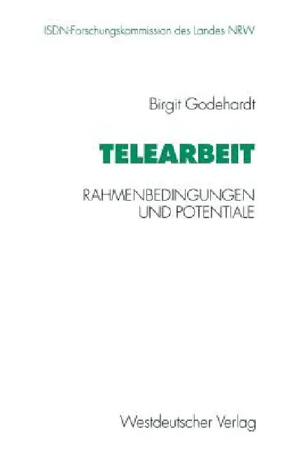 Telearbeit: Rahmenbedingungen Und Potentiale by Birgit Godehardt