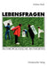 Lebensfragen: Eine Praktische Anthropologie by Andreas Bruck
