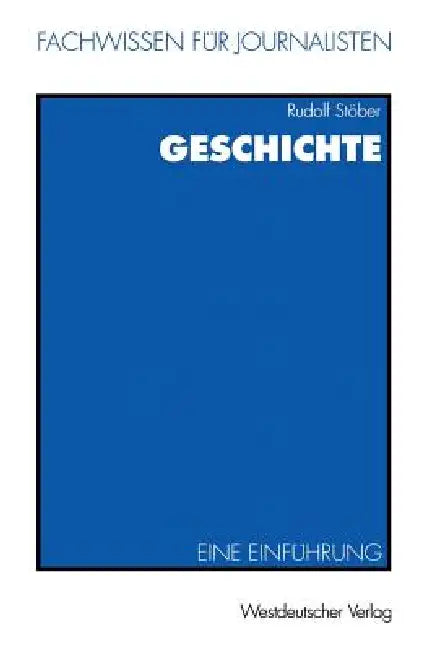 Geschichte: Eine Einführung by Rudolf Stöber