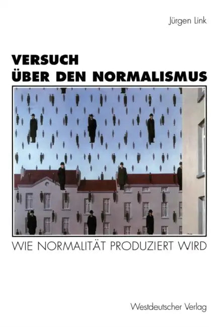 Versuch Über Den Normalismus: Wie Normalität Produziert Wird by Jürgen Link