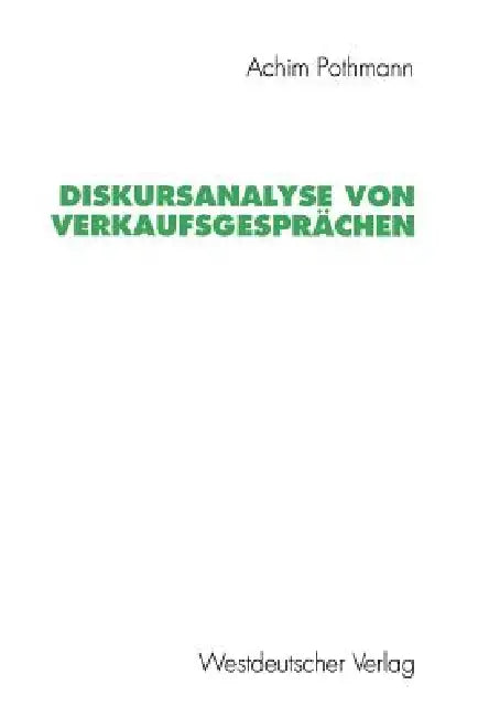 Diskursanalyse Von Verkaufsgesprächen by Achim Pothmann