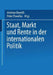 Staat, Markt Und Rente in Der Internationalen Politik by Andreas Boeckh, Peter Pawelka