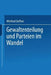 Gewaltenteilung Und Parteien Im Wandel by Winfried Steffani