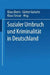 Sozialer Umbruch Und Kriminalität in Deutschland by Klaus Boers, Günter Gutsche, Klaus Sessar